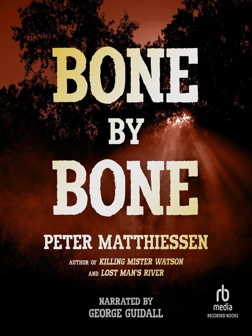 Title details for Bone by Bone by Peter Matthiessen - Available